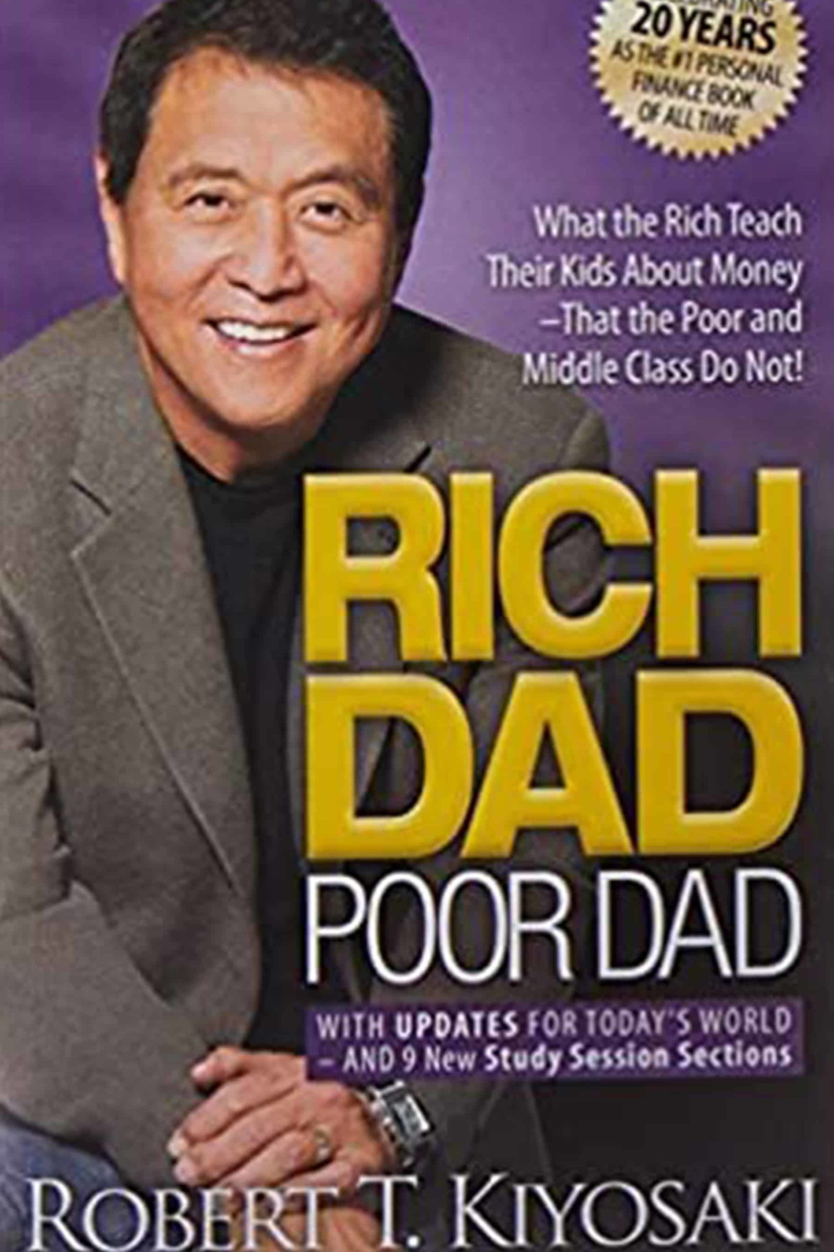  Rich Dad Poor Dad: What the Rich Teach Their Kids About Money That the Poor and Middle Class Do Not!